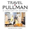 Travel by Pullman: A Century of Service, 1865-1969
