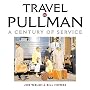 Travel by Pullman: A Century of Service, 1865-1969