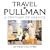 Travel by Pullman: A Century of Service, 1865-1969