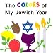 The Colors of My Jewish Year (Very First Board Books)
