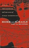 Home on the Rails: Women, the Railroad, and the Rise of Public Domesticity (Gender and American Culture)