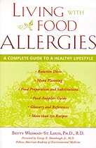 Living with Food Allergies : A Complete Guide to a Healthy Lifestyle
