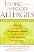 Search : Living with Food Allergies : A Complete Guide to a Healthy Lifestyle