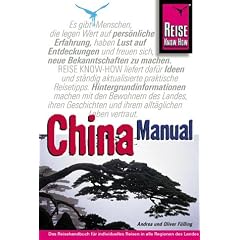 China-Manual. Ein praktischer Reisef�hrer mit neuem Konzept
