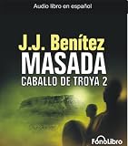 Masada: Caballo De Troya/ the Troyan Horse