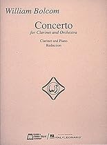 William Bolcom - Concerto for Clarinet & Orchestra: (Piano Reduction) William Bolcom - Concerto for Clarinet & Orchestra: (Piano Reduction)