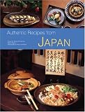Authentic Recipes from Japan (Authentic Recipes Series) Takayuki Kosaki, Walter Wagner, Heinz Von Holzen