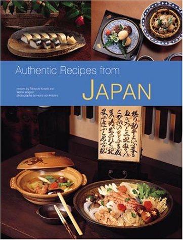 Authentic Recipes from Japan (Authentic Recipes Series)