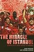 The Miracle of Istanbul: Liverpool FC from Paisley to Benitez