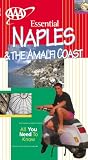 AAA Essential Guide: Naples & Amalfi (Aaa Essential Travel Guide Series)