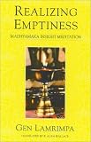 Realizing Emptiness: Madhyamaka Insight Meditation