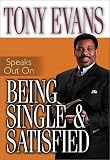 Tony Evans Speaks Out On Being Single and Satisfied (Tony Evans Speaks Out Booklet Series)