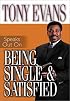 Tony Evans Speaks Out On Being Single and Satisfied (Tony Evans Speaks Out Booklet Series)