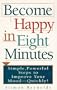 Become Happy in Eight Minutes