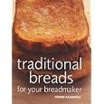 Traditional Breads For Your Breadmaker