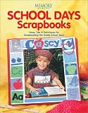School Days Scrapbooks (Memory Makers)