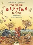 Wenn die Bl�tter tanzen. Von Erntedank bis zum Laternenfest - Dagmar Binder
