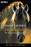 Horsewatching: Die Koerpersprache des Pferdes