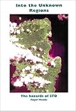 Books : Into the Unknown Regions: The Hazards of STD