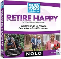 Retire Happy: What You Can Do NOW to Guarantee a Great Retirement