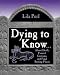 Books : Dying To Know