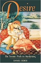 Desire: The Tantric Path to Awakening