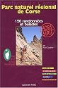 Parc naturel régional de Corse : 120 randonnées et balades
