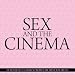 Sex And The Cinema