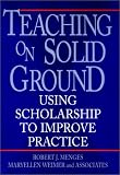 Teaching on Solid Ground: Using Scholarship to Improve Practice (Jossey-Bass Higher and Adult Education)