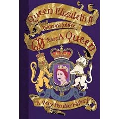 Queen Elizabeth II: Diamond Jubilee  - 60 Years a Queen (Very Peculiar History)
