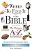 Where to Find It in the Bible: The Ultimate A to Z Resource