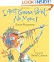 I Ain't Gonna Paint No More! (Ala Notable Children's Books. Younger Readers (Awards))