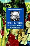 The Cambridge Companion to Karl Rahner (Cambridge Companions to Religion)