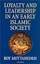 Loyalty and Leadership in An Early Islamic Society