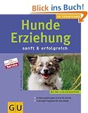 Hunde-Erziehung sanft & erfolgreich (Neue Tierratgeber)