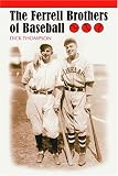 The Ferrell Brothers of Baseball