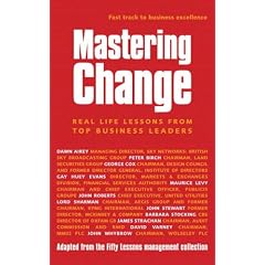 Mastering Change (Fast Track to Business Excellence)