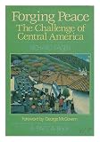 Forging peace : the challenge of Central America