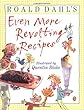 Roald Dahl's Even More Revolting Recipes