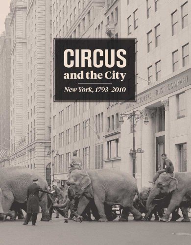 circus and the city new york 1793 2010