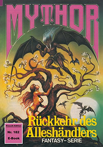 Mythor 182: Rückkehr des Alleshändlers (German Edition)