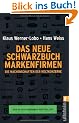 Das neue Schwarzbuch Markenfirmen: Die Machenschaften der Weltkonzerne