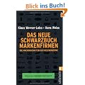 Das neue Schwarzbuch Markenfirmen: Die Machenschaften der Weltkonzerne