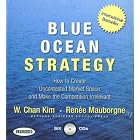 Blue Ocean Strategy: How to Create Uncontested Market Space and Make the Competition... by  W. Chan Kim and Renee Mauborgne