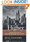 Higher: A Historic Race to the Sky and the Making of a City