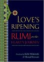 Love's Ripening: Rumi on the Heart's Journey