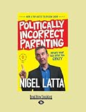 Politically Incorrect Parenting