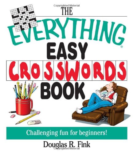 The Everything Easy Cross-Words Book: Challenging Fun for Beginners (Everything Series)