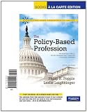 The Policy-Based Profession: An Introduction to Social Welfare Policy Analysis for Social Workers, Books a la Carte Edition (5th Edition) (Connecting Core Competencies)