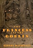 The Princess And The Goblin (illustrated)
